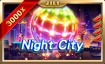 Night City Jili slot เกมสล็อตทำเงิน